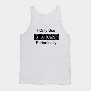 I Only Use Sarcasm Periodically Biology Tank Top